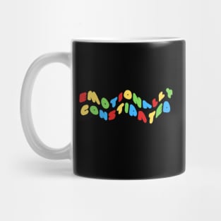 Emotionally Constipated Mug